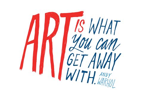 Art is What You Can Get Away With, and More Than That